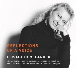 Elisabeth Melander - Reflections Of A Voice in the group OUR PICKS / Stocksale / CD Sale / CD Jazz/Blues at Bengans Skivbutik AB (2037432)