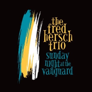 Fred Hersch - Sunday Night At The Vanguard in the group CD / Jazz/Blues at Bengans Skivbutik AB (2042460)