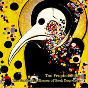 Prophet Hens - Wonderful Shapes Of Back Door Keys in the group CD / Pop-Rock at Bengans Skivbutik AB (2042642)