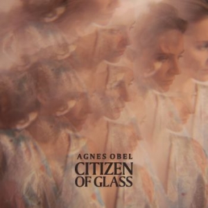 Obel Agnes - Citizen Of Glass in the group CD / Pop-Rock at Bengans Skivbutik AB (2043395)