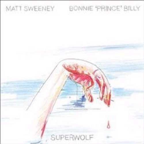Bonnie 'Prince' Billy / Sweeney Ma - Superwolf in the group VINYL / Bestsellers at Bengans Skivbutik AB (2045124)
