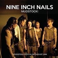 Nine Inch Nails - Mudstock! Woodstock 1994 (Live Broa in the group Minishops / Nine Inch Nails at Bengans Skivbutik AB (2054017)