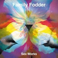 Family Fodder - Sex Works in the group VINYL / Pop-Rock at Bengans Skivbutik AB (2055084)