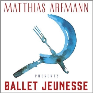 Arfmann Matthias - M Arfmann Presents Ballet Jeunesse in the group CD / Klassiskt at Bengans Skivbutik AB (2055810)