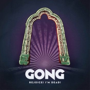 Gong - Rejoice! I'm Dead! in the group CD / Rock at Bengans Skivbutik AB (2056963)