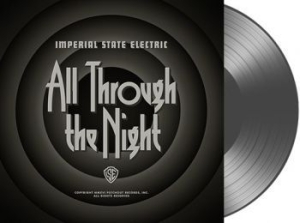 Imperial State Electric - All Through The Night - Grey + Down in the group VINYL / Pop-Rock,Svensk Musik at Bengans Skivbutik AB (2056995)
