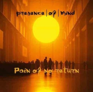 Presence Of Mind - Pain Of No Return in the group CD / Pop at Bengans Skivbutik AB (2057002)