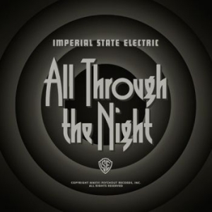 Imperial State Electric - All Through The Night in the group CD / Pop-Rock,Svensk Musik at Bengans Skivbutik AB (2057008)