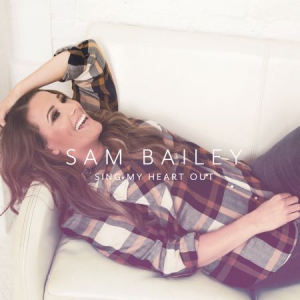 Bailey Sam - Sing My Heart Out in the group CD / Pop at Bengans Skivbutik AB (2057082)