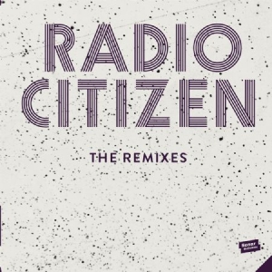 Radio Citizen - Remixes in the group VINYL / Dans/Techno at Bengans Skivbutik AB (2057101)