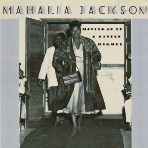 Mahalia Jackson - Moving On Up A Little Higher in the group CD / RNB, Disco & Soul at Bengans Skivbutik AB (2058271)