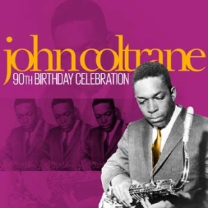 Coltrane John - 90Th Birthday Celebration in the group CD / Jazz at Bengans Skivbutik AB (2058284)