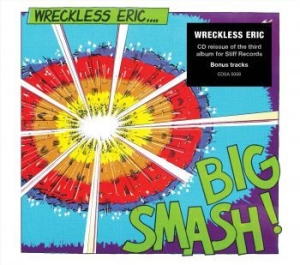 Wreckless Eric - Big Smash in the group CD / Rock at Bengans Skivbutik AB (2058319)
