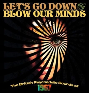 Various Artists - Let's Go Down And Blow Our Minds in the group CD / Pop-Rock at Bengans Skivbutik AB (2058359)