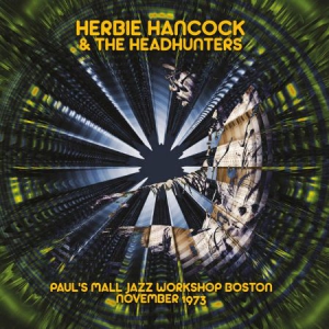 Hancock Herbie & The Headhunters - Paul's Hall Jazz Workshop 1973 in the group CD / Jazz at Bengans Skivbutik AB (2058392)