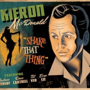 Mcdonald Kieron - Shake That Thing in the group CD / Pop-Rock at Bengans Skivbutik AB (2060853)