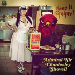 Admiral Sir Cloudesley Shovell - Keep It Greasy in the group OUR PICKS / Stocksale / CD Sale / CD Metal at Bengans Skivbutik AB (2062253)