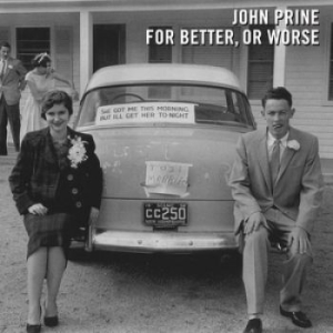 Prine John - For Better, Or Worse in the group CD / CD Country at Bengans Skivbutik AB (2062457)