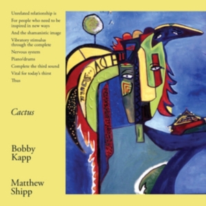 Kapp Bobby & Matthew Shipp - Cactus in the group CD / Jazz at Bengans Skivbutik AB (2062561)