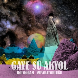 Gaye Su Akyol - Hologram Imparatorlugu in the group CD / Elektroniskt at Bengans Skivbutik AB (2062599)