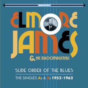 James Elmore & His Broomdusters - Slide Order - Singles As & Bs 52-62 in the group CD / Jazz/Blues at Bengans Skivbutik AB (2063932)