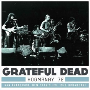 Grateful Dead - Hogmanay Live 1972 (3 Cd) in the group CD / Pop-Rock at Bengans Skivbutik AB (2068489)