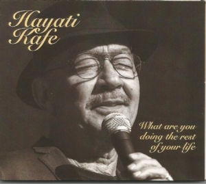 Kafe Hayati - What Are You Doing The Rest Of Your in the group CD / Jazz/Blues at Bengans Skivbutik AB (2069263)