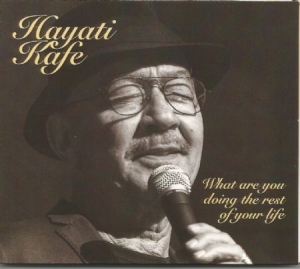 Kafe Hayati - What Are You Doing The Rest Of Your in the group CD / Jazz at Bengans Skivbutik AB (2069263)