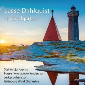 Göteborg Wind Orchestra - Lasse Dahlquist I Våra Hjärtan in the group OUR PICKS / Stocksale / CD Sale / CD Misc. at Bengans Skivbutik AB (2069264)