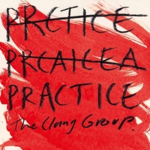 Clang Group The - Practice in the group OUR PICKS / Stocksale / CD Sale / CD POP at Bengans Skivbutik AB (2069863)