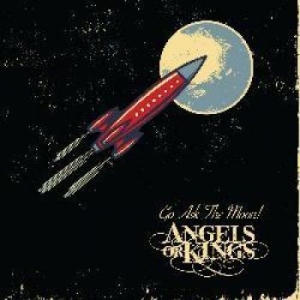 Angels Or Kings - Go Ask The Moon in the group CD / Hårdrock/ Heavy metal at Bengans Skivbutik AB (2071248)