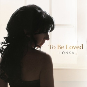 Ilonka - To Be Loved in the group Externt_Lager /  at Bengans Skivbutik AB (2072171)