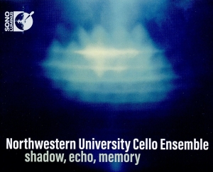 Northwestern University Cello Ensem - Shadow, Echo, Memory in the group Externt_Lager / at Bengans Skivbutik AB (2072196)