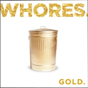 Whores - Gold in the group CD / Hårdrock/ Heavy metal at Bengans Skivbutik AB (2073998)