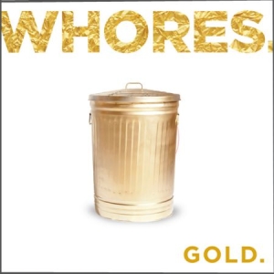 Whores - Gold in the group CD / Hårdrock at Bengans Skivbutik AB (2073998)