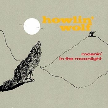 Howlin' Wolf - Moanin' In The Moonlight in the group CD / Jazz/Blues at Bengans Skivbutik AB (2074008)
