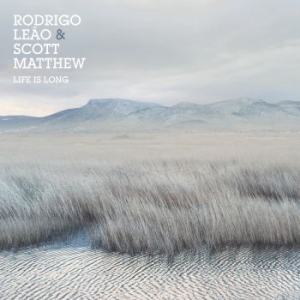 Matthew Scott & Rodrigo Leao - Life Is Long in the group CD / Rock at Bengans Skivbutik AB (2074063)