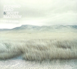 Matthew Scott And Rodrigo Leao - Life Is Long in the group CD / Pop-Rock at Bengans Skivbutik AB (2074063)