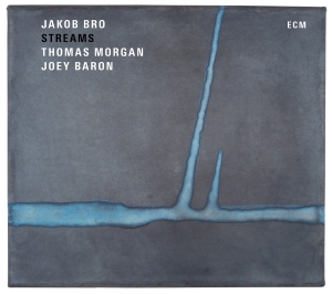 Jakob Bro Thomas Morgan Joey Bar - Streams in the group OUR PICKS / Classic labels / ECM Records at Bengans Skivbutik AB (2074900)