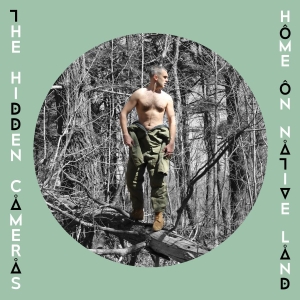Hidden Cameras - Home On Native Land in the group VINYL / Pop-Rock at Bengans Skivbutik AB (2086246)