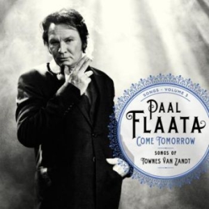 Flaata Paal - Come TomorrowSongs Of Townes Van Z in the group VINYL / Country at Bengans Skivbutik AB (2086375)