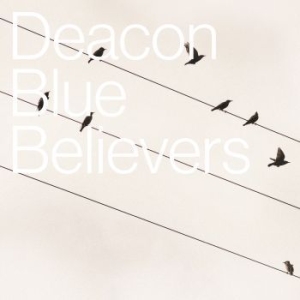 Deacon Blue - Believers (Cd Digi+Cd+Download+Cass in the group CD / Pop at Bengans Skivbutik AB (2086659)