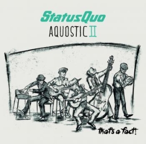 Status Quo - Aquostic Ii - That's A Fact (Deluxe in the group Minishops / Status Quo at Bengans Skivbutik AB (2086660)