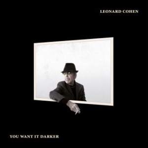 Cohen Leonard - You Want It Darker in the group OUR PICKS / Bengans Staff Picks / Nu intar vi hösten  at Bengans Skivbutik AB (2097754)