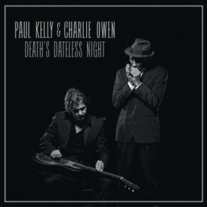 Paul Kelly - Death's Dateless Night in the group VINYL / Jazz/Blues at Bengans Skivbutik AB (2097998)