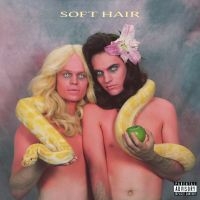 Soft Hair - Soft Hair in the group VINYL / Bestsellers at Bengans Skivbutik AB (2098319)