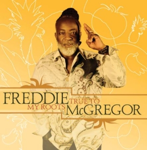 Freddie McGregor - True To My Roots in the group CD / Reggae at Bengans Skivbutik AB (2098382)