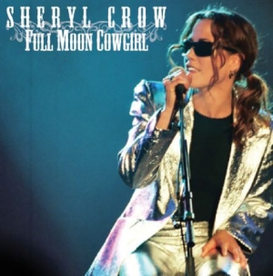 Sheryl Crow - Full Moon Cowgirl in the group Minishops / Sheryl Crow at Bengans Skivbutik AB (2098499)
