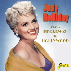 Judy Holliday - From Broadway To Hollywood in the group CD / Pop at Bengans Skivbutik AB (2099307)