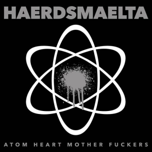 Haerdsmaelta - Atom Heart Mother Fuckers (Lp + Dow in the group VINYL / Pop-Rock,Svensk Musik at Bengans Skivbutik AB (2101490)